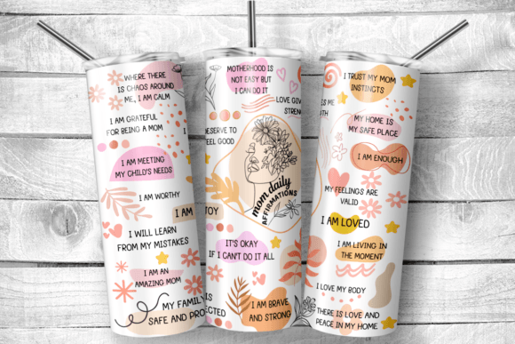 Download Mom Daily Affirmations Tumbler Wrap - Daily affirmations Collection